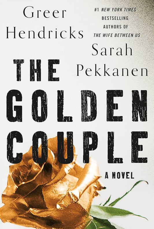 The Golden Couple by Greer Hendricks and Sarah Pekkanen