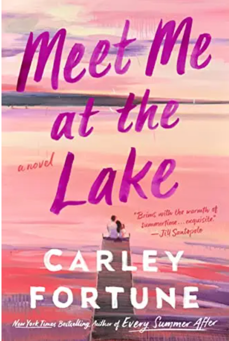 Meet Me at the Lake by Carley Fortune