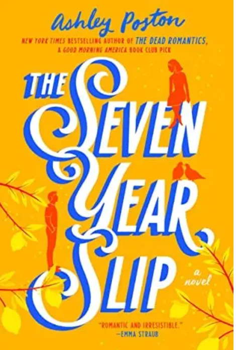 The Seven Year Slip by Ashley Poston