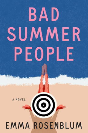 Bad Summer People by Emma Rosenblum