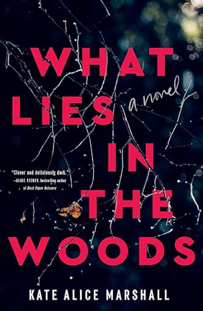 What Lies in the Woods by Katie Alice Marshall